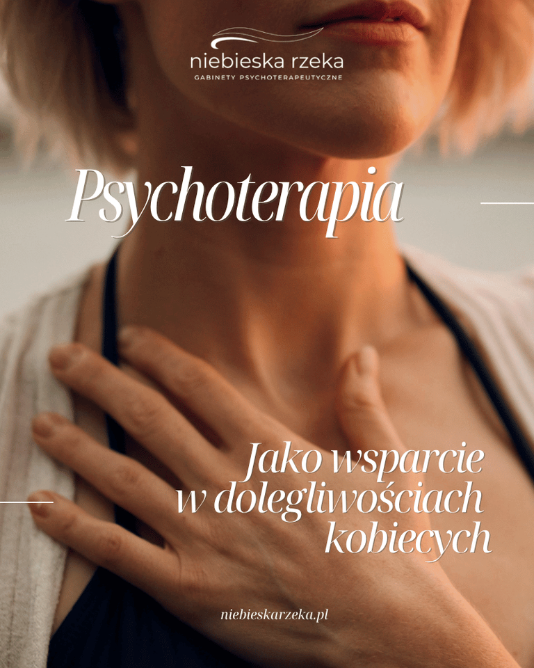 Psychoterapia jako wsparcie w chorobach i dolegliwościach kobiecych