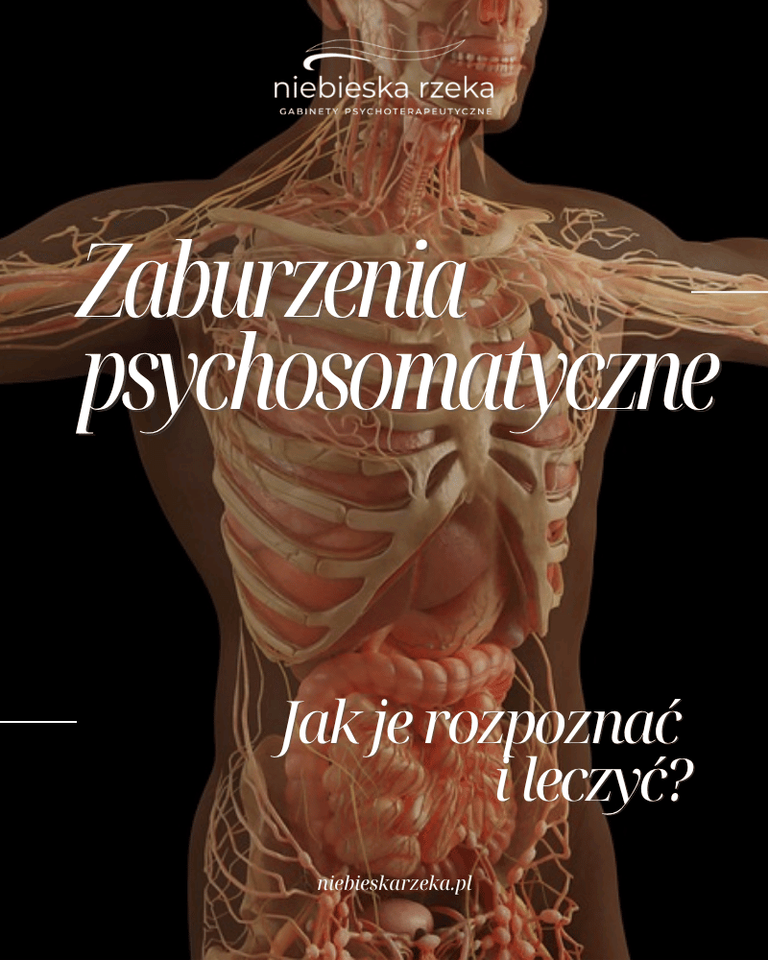 Jak rozpoznać i leczyć zaburzenia psychosomatyczne