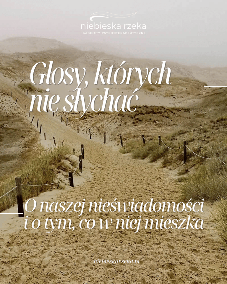 Głosy, których nie słychać – o naszej nieświadomości i o tym, co w niej mieszka