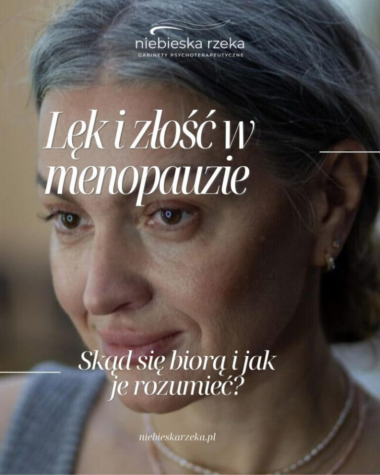Lęk i złość w menopauzie – emocje i zmiany hormonalne u kobiet